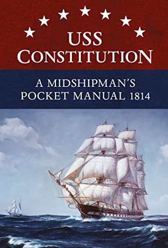USS Constitution A Midshipman's Pocket Manual 1814 von Bloomsbury